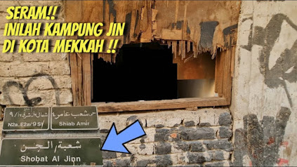 Mistis, Suasana Kampung Jin di Mekkah yang Penuh Misteri