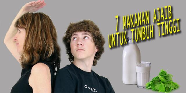 Ingin Tumbuh Tinggi? Coba konsumsi 7 Makanan Ajaib Ini!
