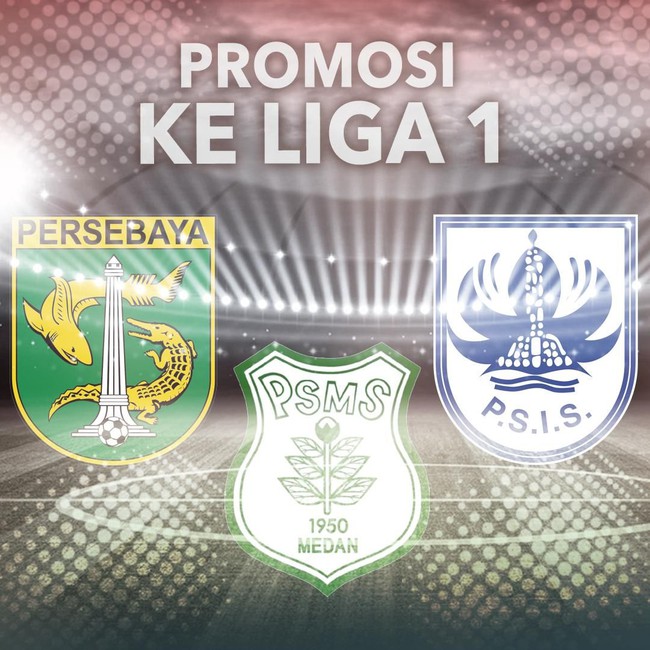 Masuk Liga 1, Tiga Tim Promosi Dituntut Berbenah