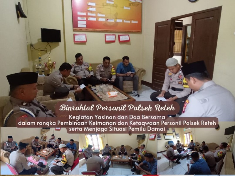 Binrohtal Mingguan, Polsek Reteh Yasinan dan Sosialisasi Pemilu Damai