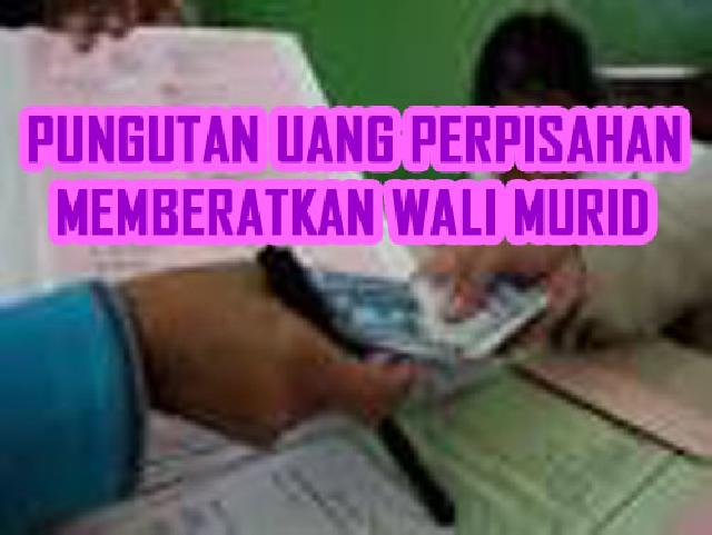 SD Dilarang Pungut Uang Perpisahan