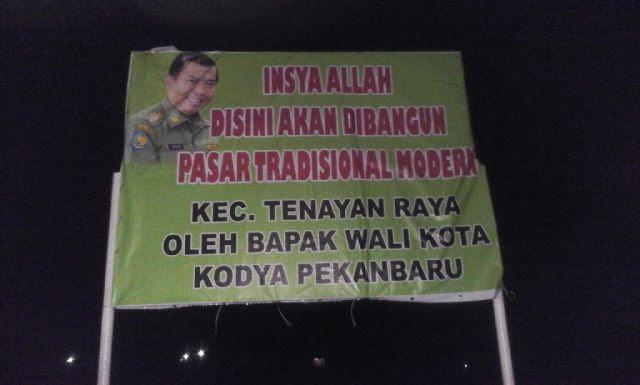 Terkait Pasar Kecamatan, Masyarakat Tenayan di Himbau Bersabar
