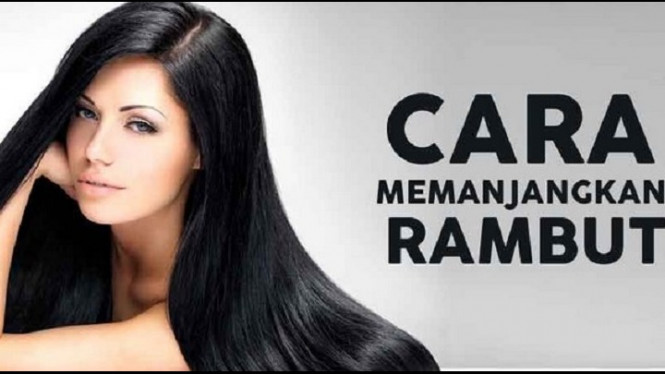 Cara Alami dan Cepat Menumbuhkan Rambut